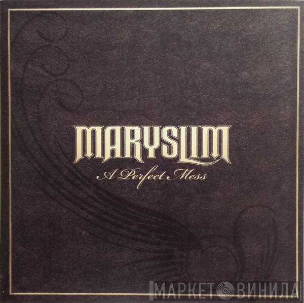  Maryslim  - A Perfect Mess