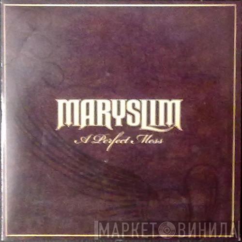  Maryslim  - A Perfect Mess