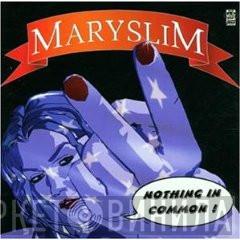 Maryslim - Nothing In Common
