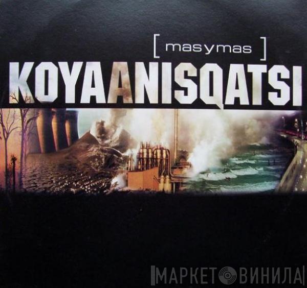 Mas Y Mas - Koyaanisqatsi