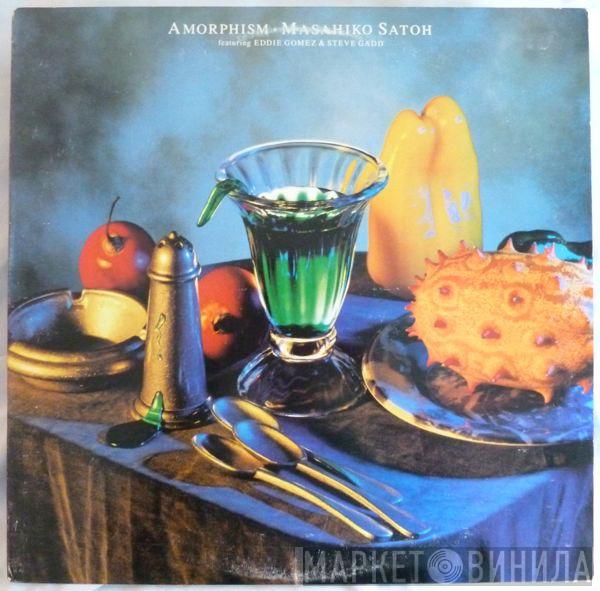 Masahiko Satoh, Eddie Gomez, Steve Gadd - Amorphism