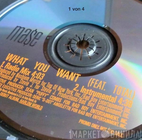  Mase  - What You Want