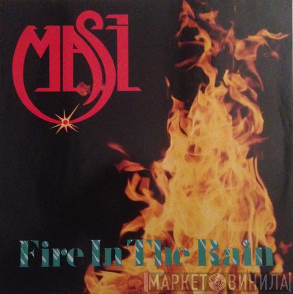 Masi  - Fire In The Rain