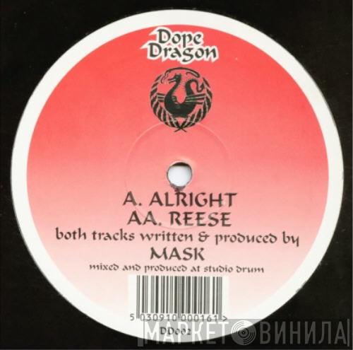 Mask - Alright / Reese