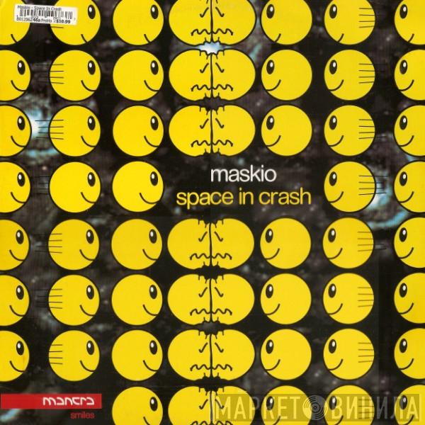 Maskio - Space In Crash