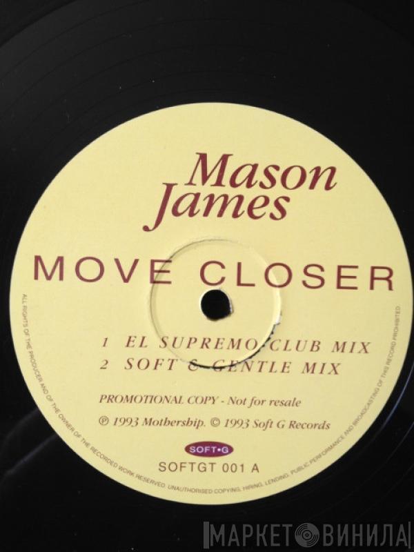 Mason James - Move Closer