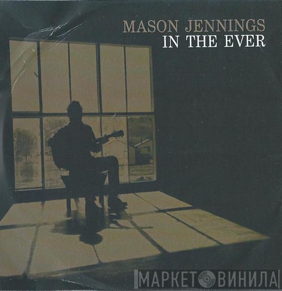 Mason Jennings - In The Ever