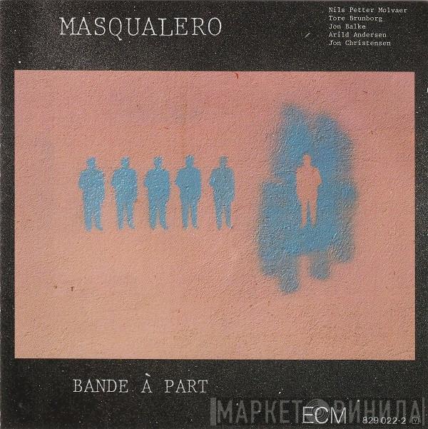  Masqualero  - Bande À Part
