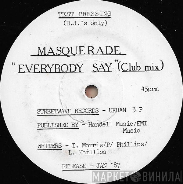 Masquerade - Everybody Say