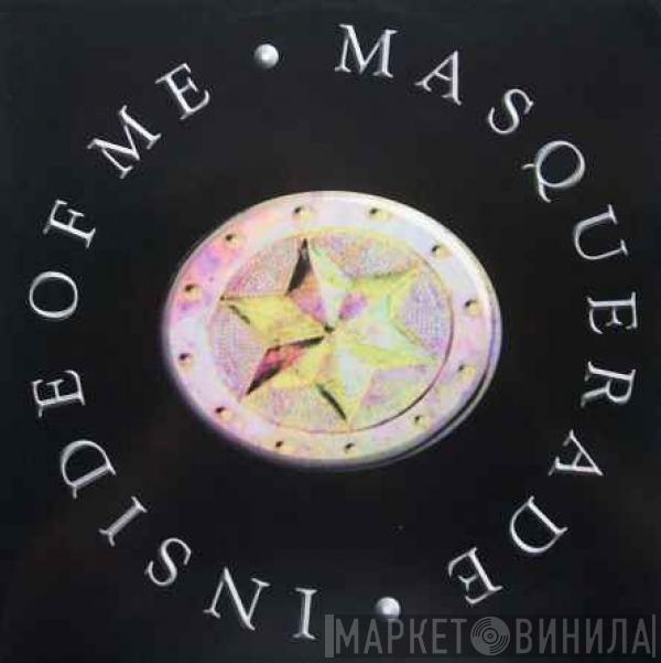 Masquerade  - Inside Of Me