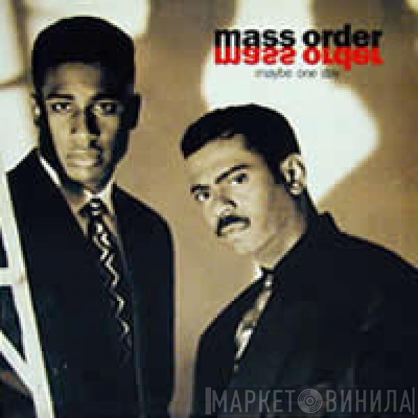  Mass Order  - Maybe One Day