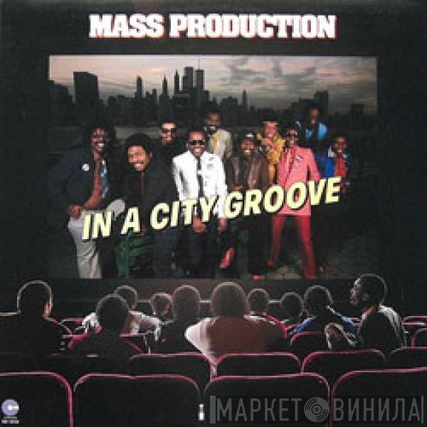 Mass Production - In A City Groove