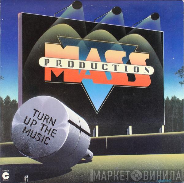 Mass Production - Turn Up The Music