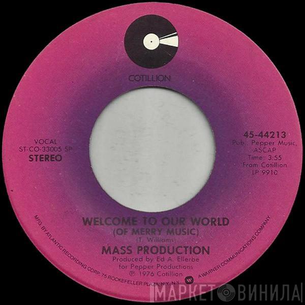 Mass Production - Welcome To Our World (Of Merry Music) / Just A Song