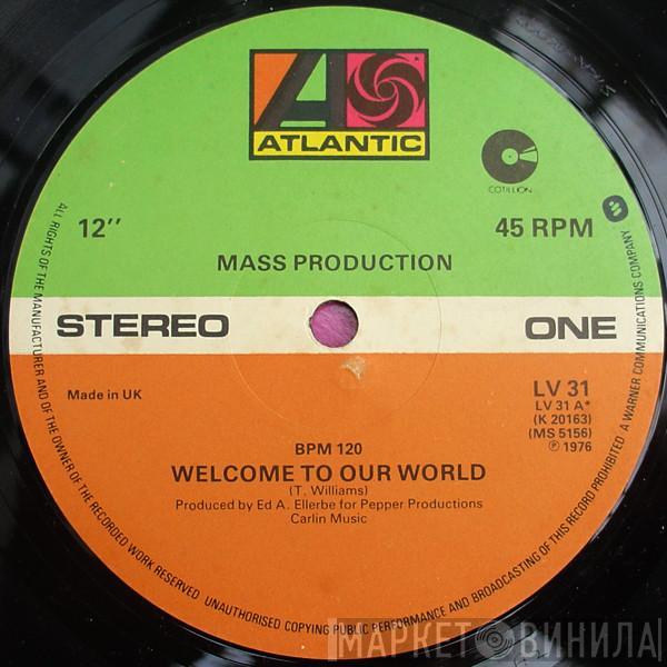 Mass Production - Welcome To Our World