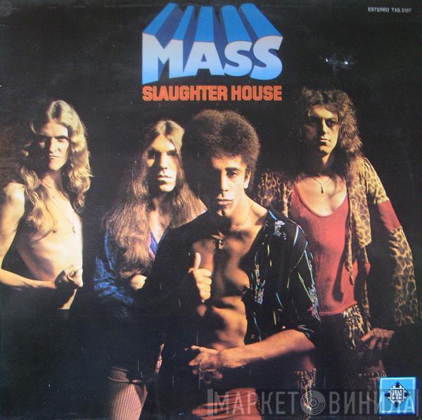 Mass  - Slaughter House