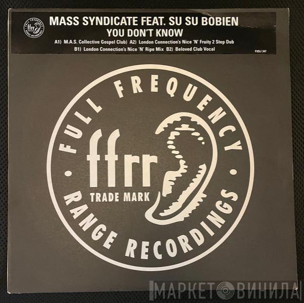 Mass Syndicate, Su Su Bobien - You Don't Know