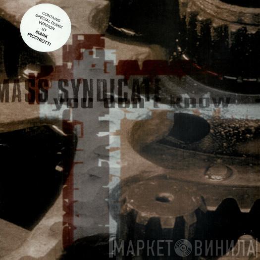 Mass Syndicate - You Don't Know (Remix)