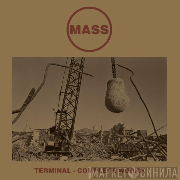 Mass  - Terminal - Complete Works