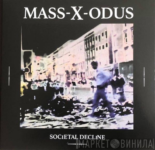 Mass-X-Odus - Societal Decline