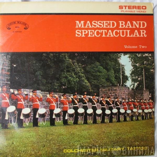  - Massed Band Spectacular Volume 2 - Colchester Military Tattoo