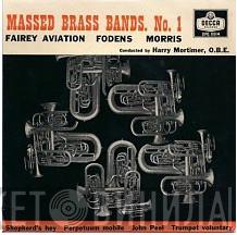 Massed Brass Bands Of Fodens, Fairey Aviation & Morris Motors, Harry Mortimer - Massed Brass Bands No 1