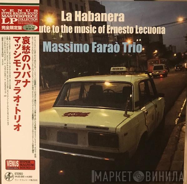 Massimo Faraò Trio - La Habanera (Tribute To The Music Of Ernesto Lecuona)