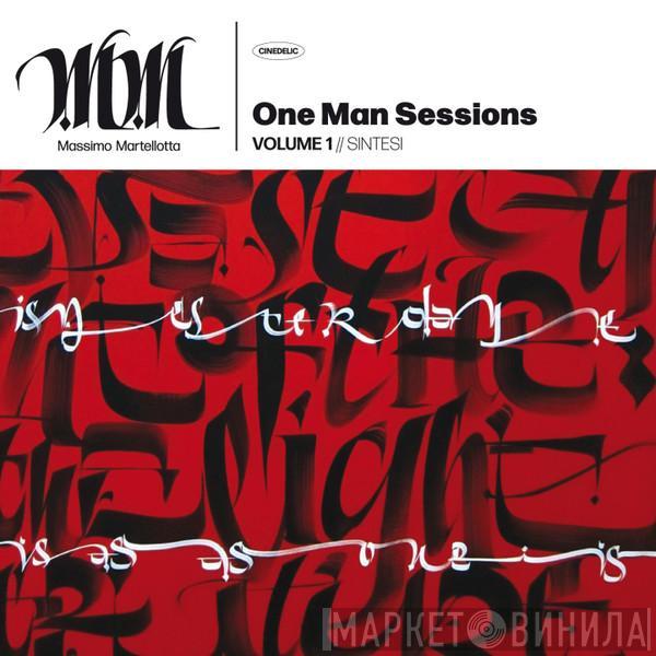 Massimo Martellotta - One Man Sessions Volume 1 // Sintesi