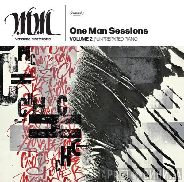 Massimo Martellotta - One Man Sessions Volume 2//Unprepared Piano
