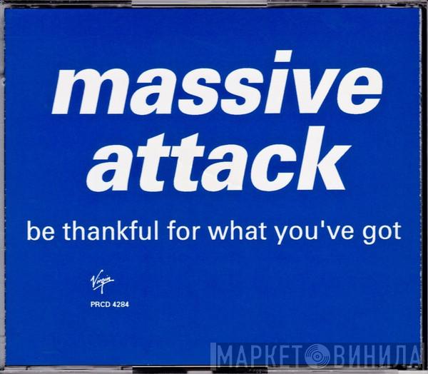  Massive Attack  - Be Thankful For What You've Got
