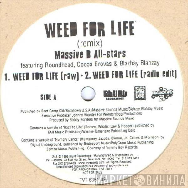Massive B All Stars, Round Head, Cocoa Brovaz, Blahzay Blahzay - Weed For Life (Remix)