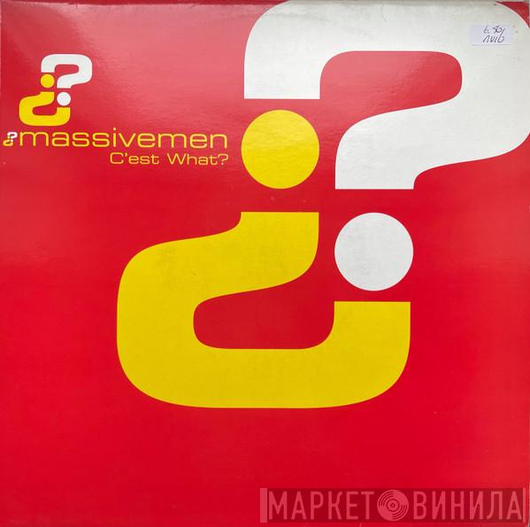 Massivemen - C'est What?