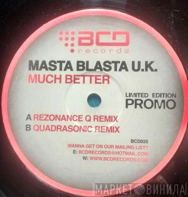 Masta Blasta UK - Much Better