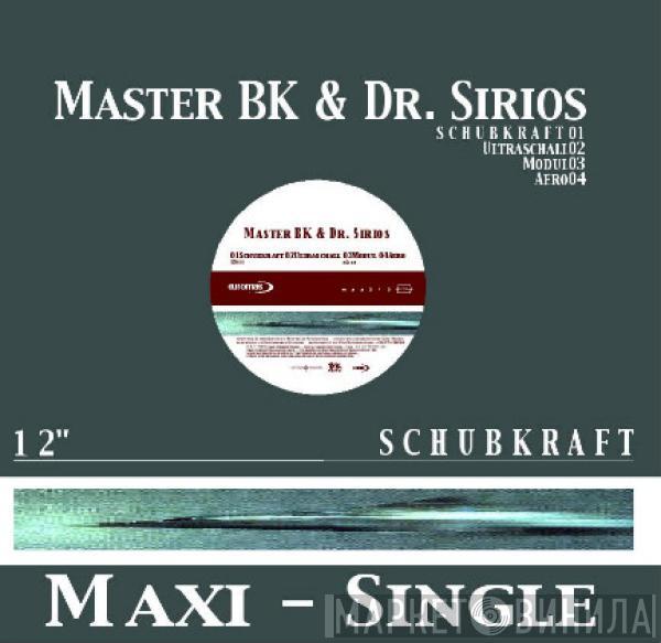 Master BK, Dr. Sirios - Schubkraft