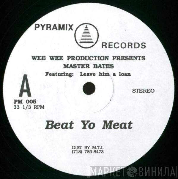 Master Bates  - Beat Yo Meat / Wee Wee Groove