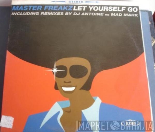 Master Freakz - Let Yourself Go