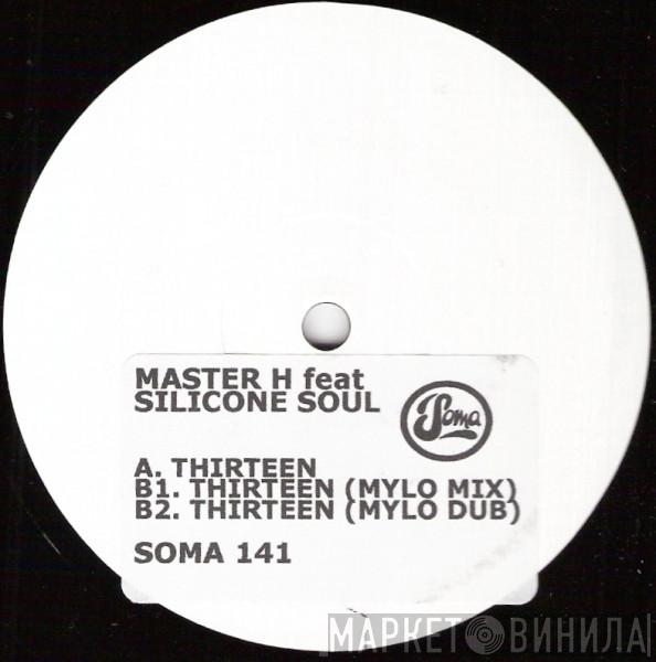 Master H, Silicone Soul - Thirteen