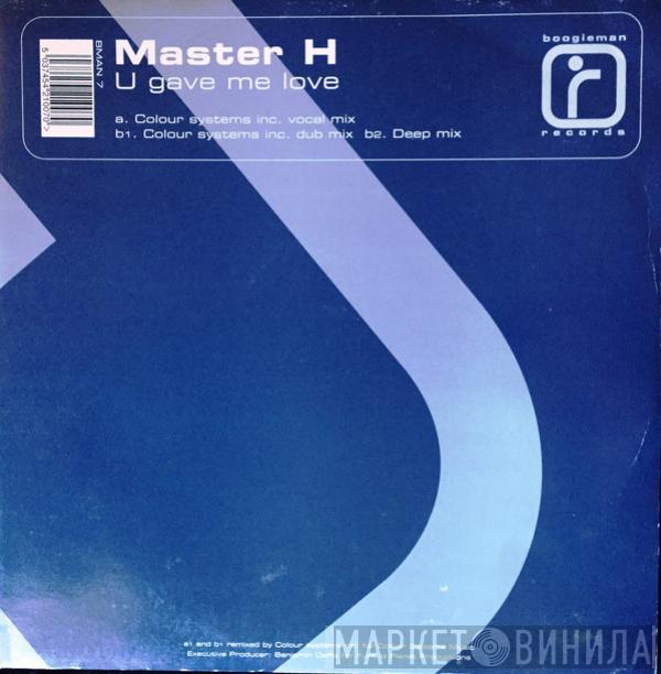 Master H - U Gave Me Love