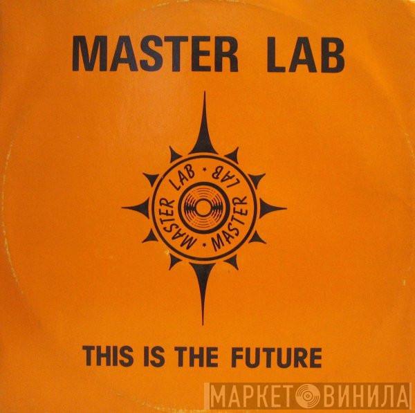 Master Lab - This Is The Future