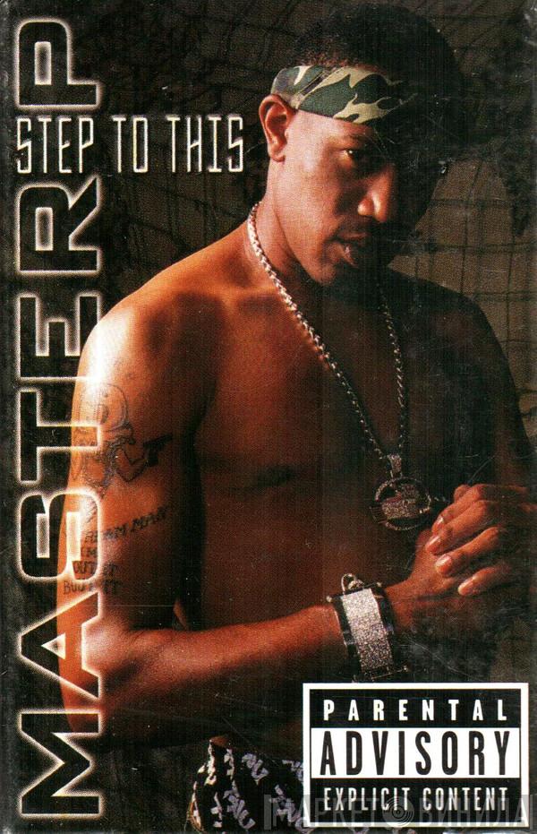  Master P  - Step To This