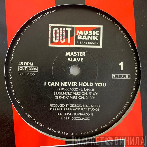 Master Slave - I Can Never Hold You