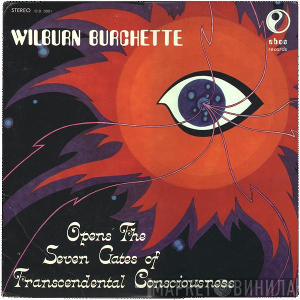  Master Wilburn Burchette  - Opens The Seven Gates Of Transcendental Consciousness