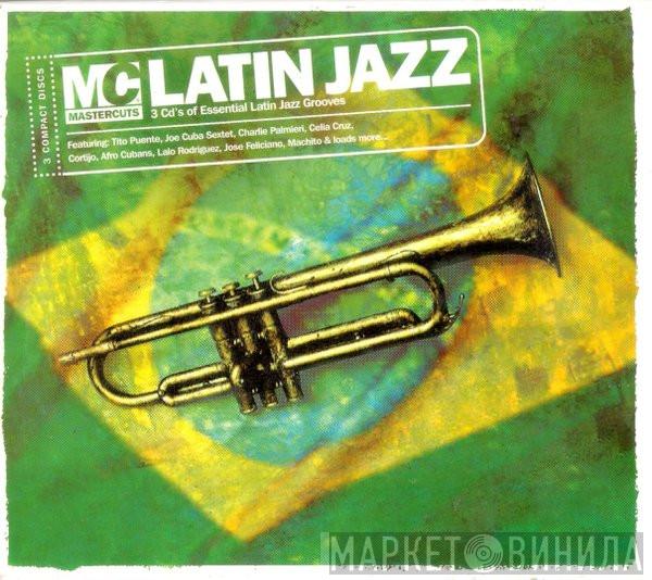  - Mastercuts Latin Jazz