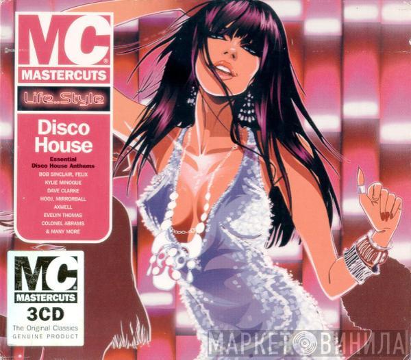  - Mastercuts Life..Style: Disco House