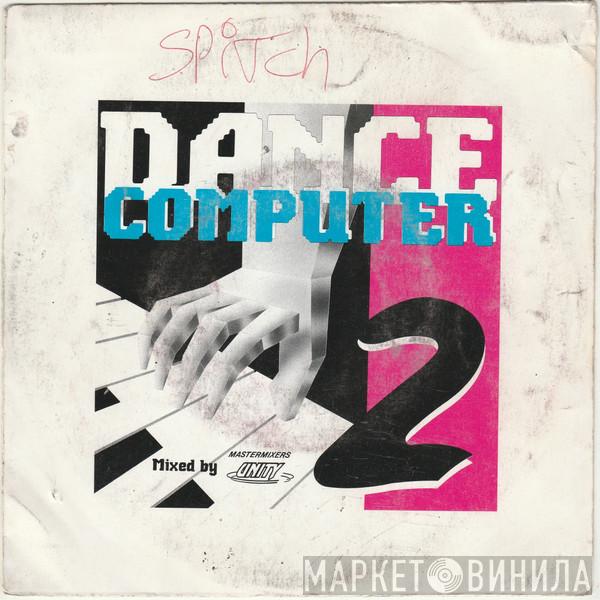  Mastermixers Unity  - Dance Computer 2