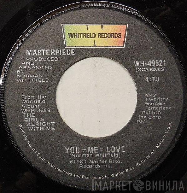 Masterpiece - You + Me = Love / Love Is What You Make It
