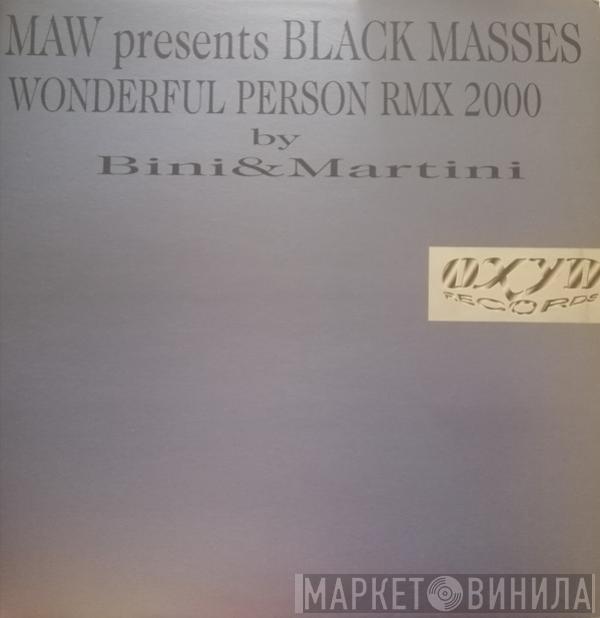 Masters At Work, Black Masses - Wonderful Person Rmx 2000 (Bini & Martini Remixes)