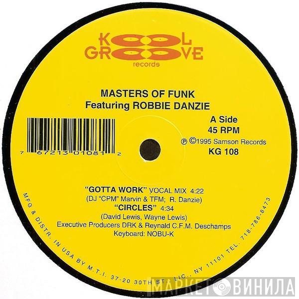 Masters Of Funk, Robbie Danzie - Gotta Work