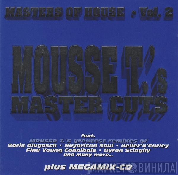  - Masters Of House Vol. 2 • Mousse T.'s Master Cuts