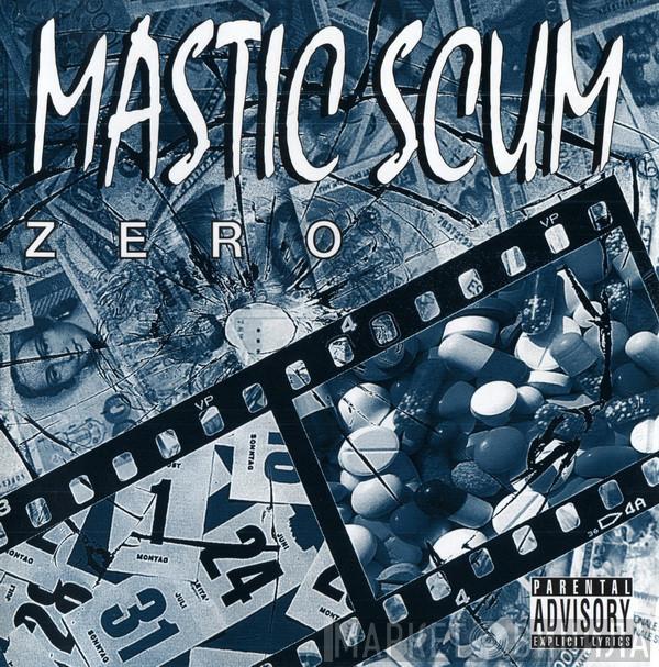 Mastic Scum - Zero